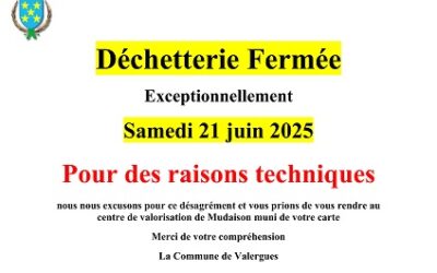 Déchetterie Fermée, Samedi 21 juin 2025