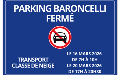 Fermeture Parking Baroncelli – Transport classe de neige