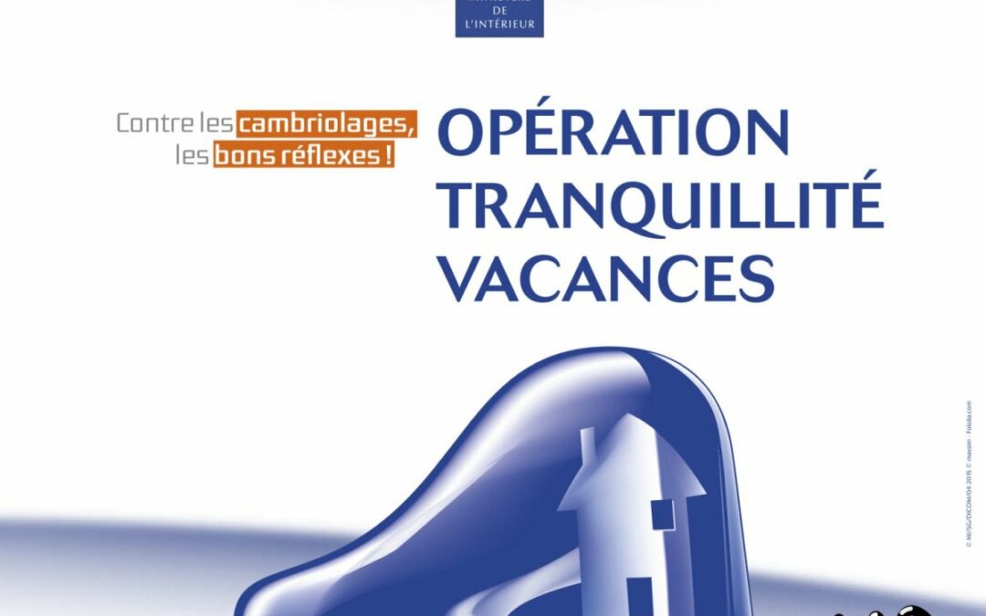 Bientôt les vacances? Pensez à activer Opération Tranquillité Vacances